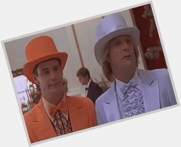   Happy Birthday! \"Dumb and Dumber\" is one of my favorite movies!  