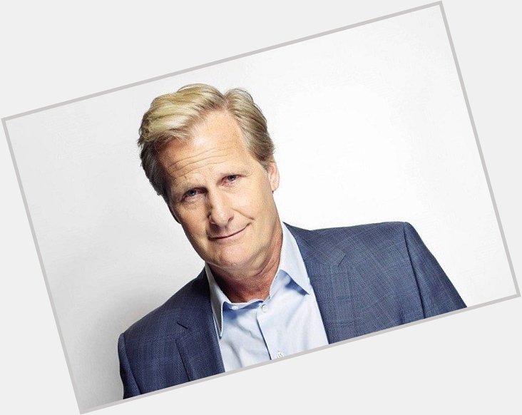 February 19: Happy Birthday Jeff Daniels  