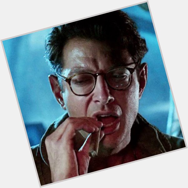 Happy Birthday message us your favorite Jeff Goldblum role? 