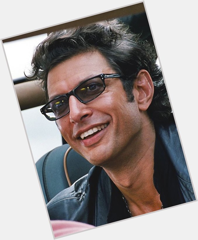 Happy birthday Jeff Goldblum! 