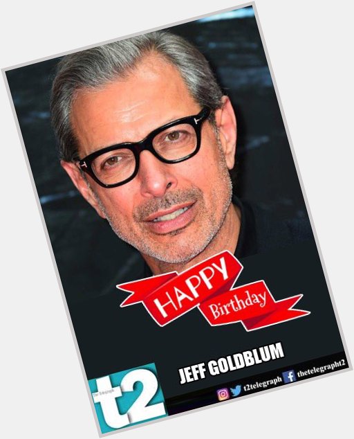  to \blockbuster\ is his middle name. Happy birthday, Jeff Goldblum! 