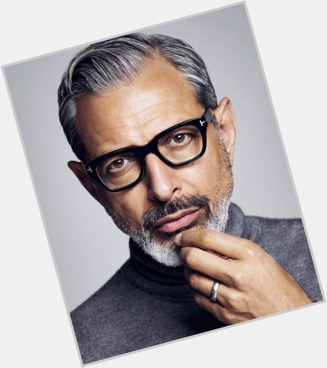YUM HAPPY BIRTHDAY to Jeff Goldblum aka Silverfox Dzaddy 