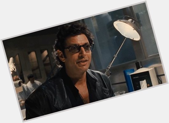 You both can and should find a way to wish Jeff Goldblum a happy birthday today. What\s your favorite of his roles? 