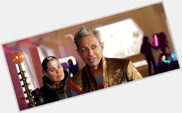  Happy Birthday to Jeff Goldblum, a.k.a. The Grandmaster 