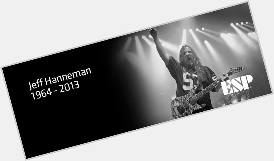 Happy Posthumous Birthday to Slayer Guitarist Jeff Hanneman. He would have been 51 today. Jeff died in 2013. R.I.P. 