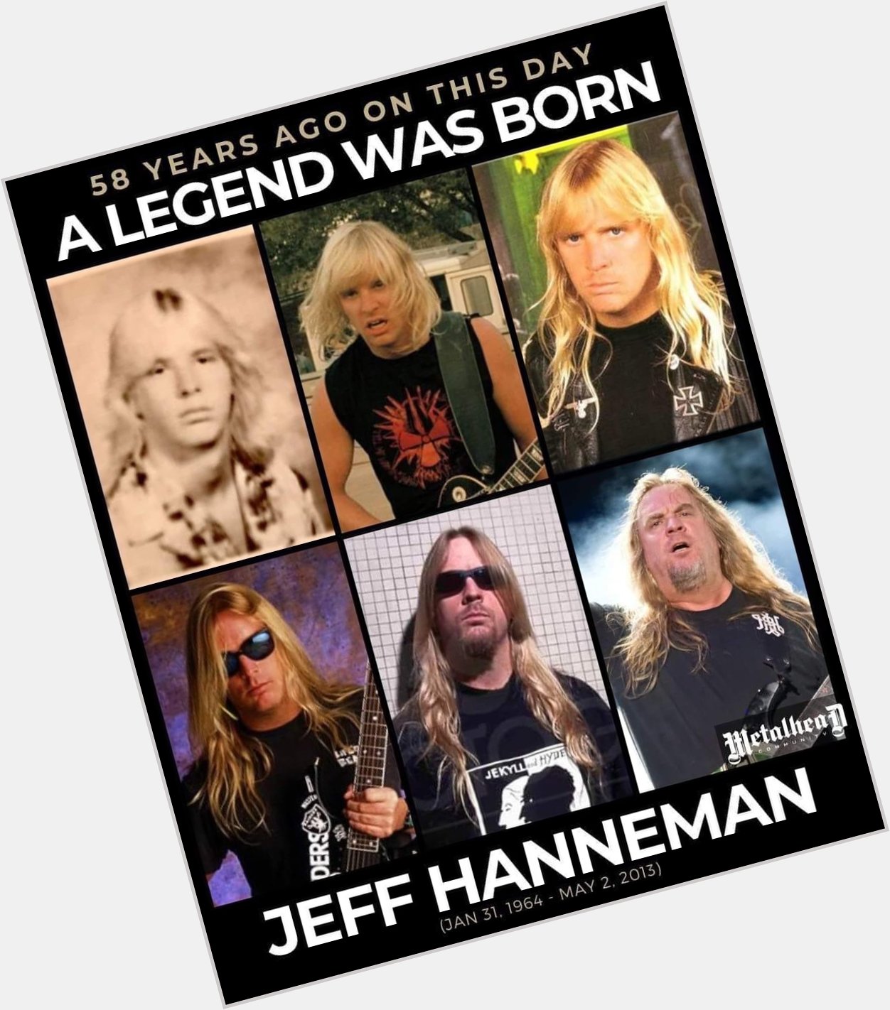 All hail    Happy Birthday Jeff Hanneman 