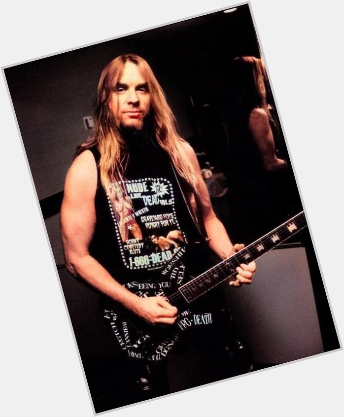 Happy birthday to the late great Jeff Hanneman. Slayer forever 