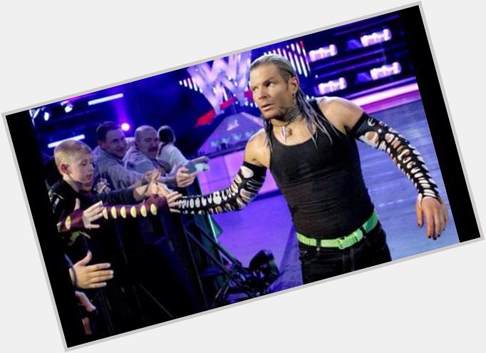 Happy fucking birthday jeff hardy! :D I miss you so much and no one can replace you in wwe. happy birthday 