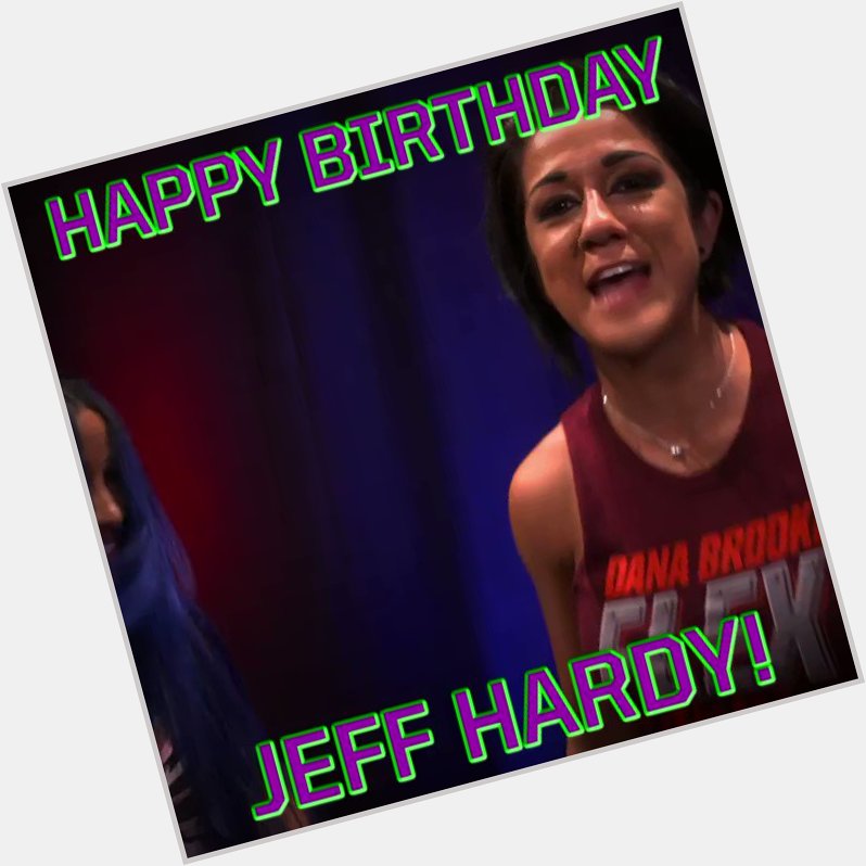 Happy Birthday, Jeff Hardy! I hope you enjoyed my singing at the end! 