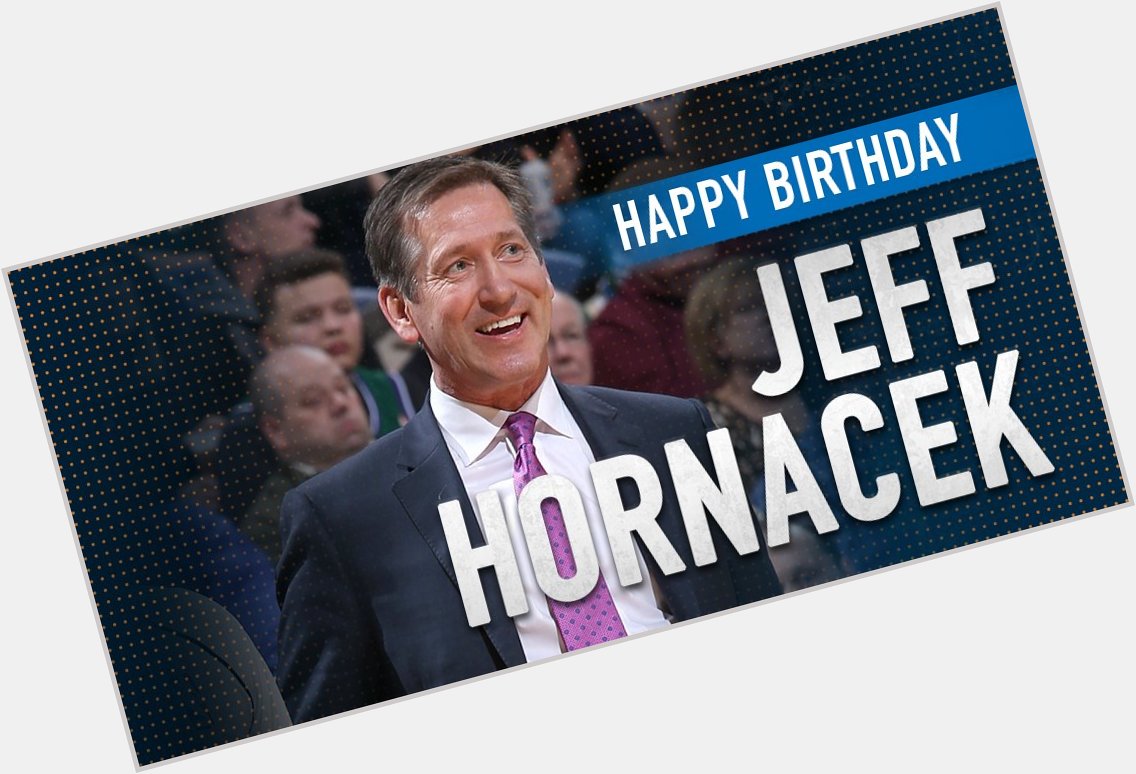 Happy Birthday to head coach Jeff Hornacek! 