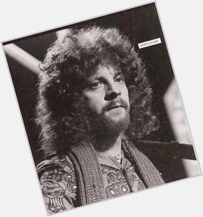 Happy 75th Birthday English Singer/Songwriter, Guitarist & Record Producer Jeff Lynne 