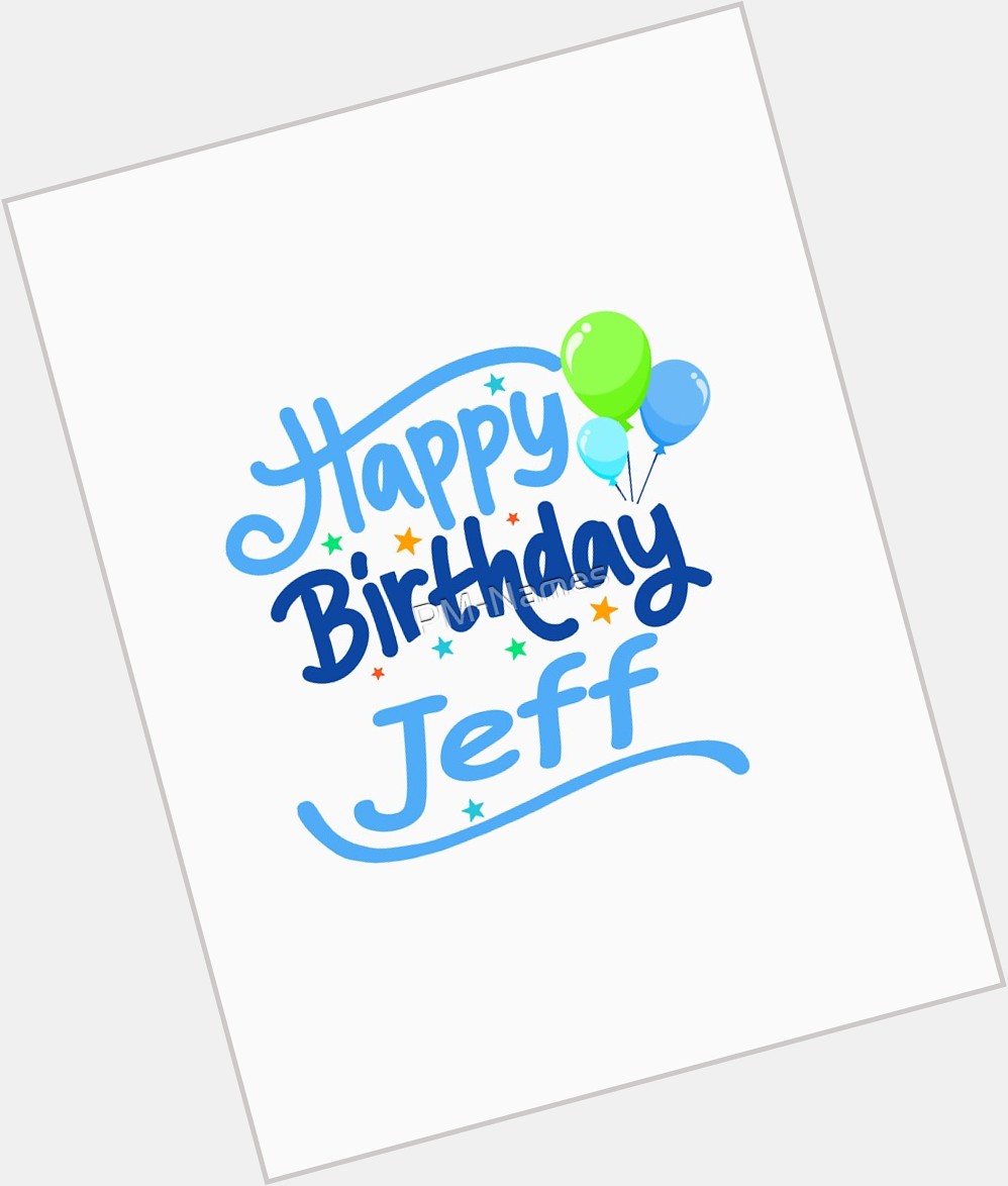 Happy Birthday to our Jeff Smith! Thanks for all you do! 