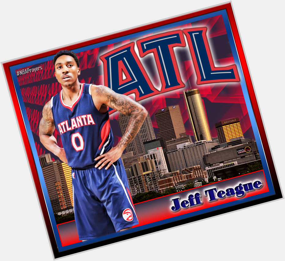 Pray for Jeff Teague ( Enjoy a blessed and happy birthday  