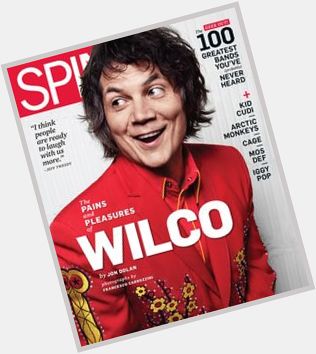 Happy Birthday to Jeff Tweedy of Wilco! 