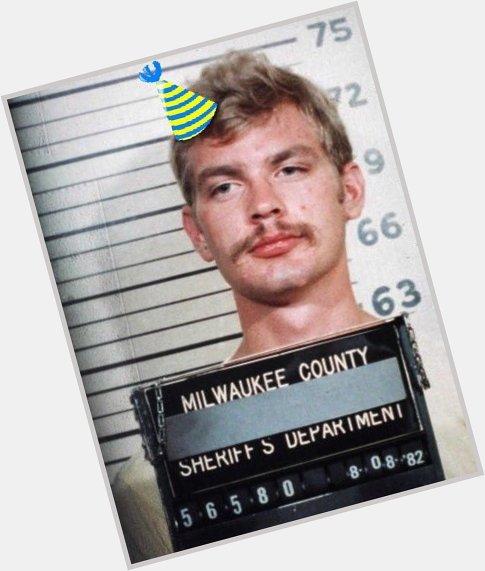 HAPPY BIRTHDAY JEFFREY DAHMER!
he would have been 57 today!   