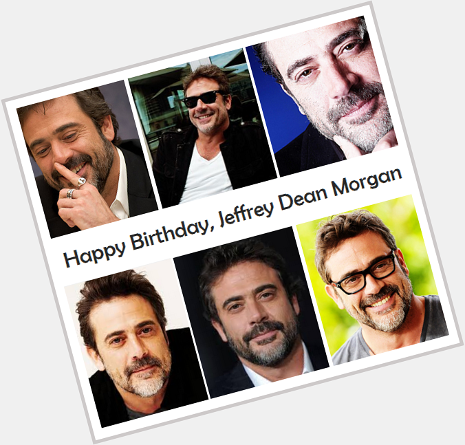 Happy Birthday to Jeffrey Dean Morgan    Have an awesome Supernatural b-day, dad 