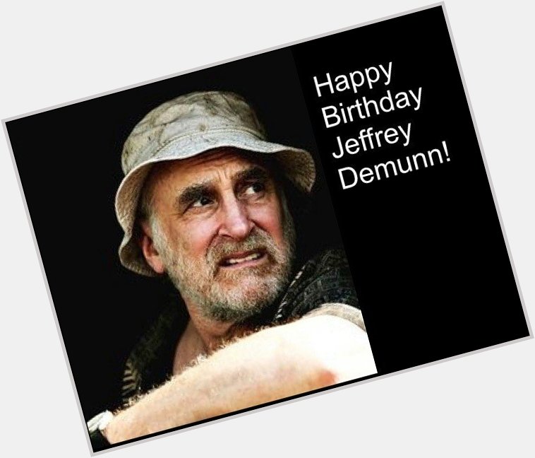 Happy Birthday, Jeffrey DeMunn!       