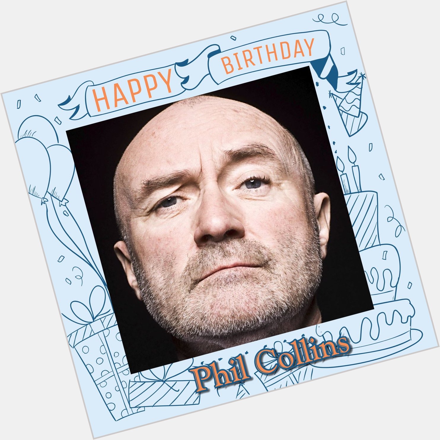 Happy Birthday Phil Collins, Joff Oddie, Jemima Khan, Gene Hackman & Leilani Downing    