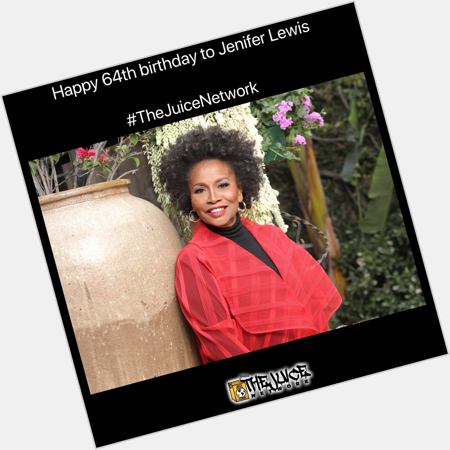 Happy 64th birthday to Jenifer Lewis!    