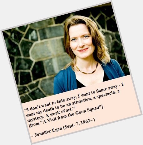 Happy birthday, Jennifer Egan! 
