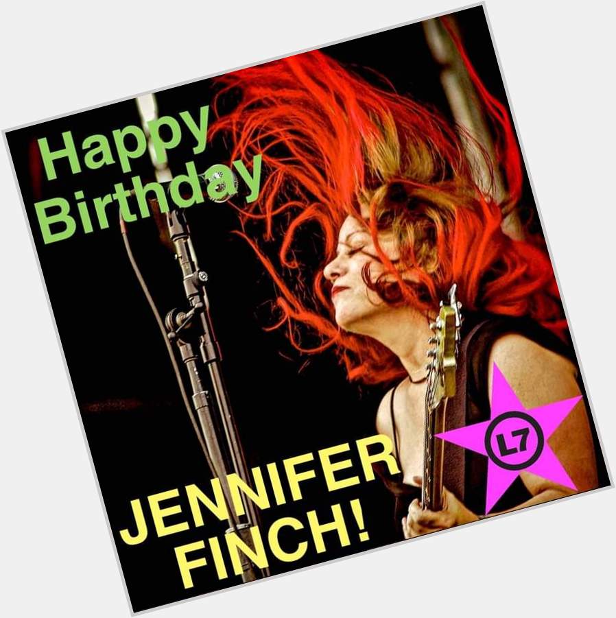 Happy Birthday to L7 bassist Jennifer Finch! 