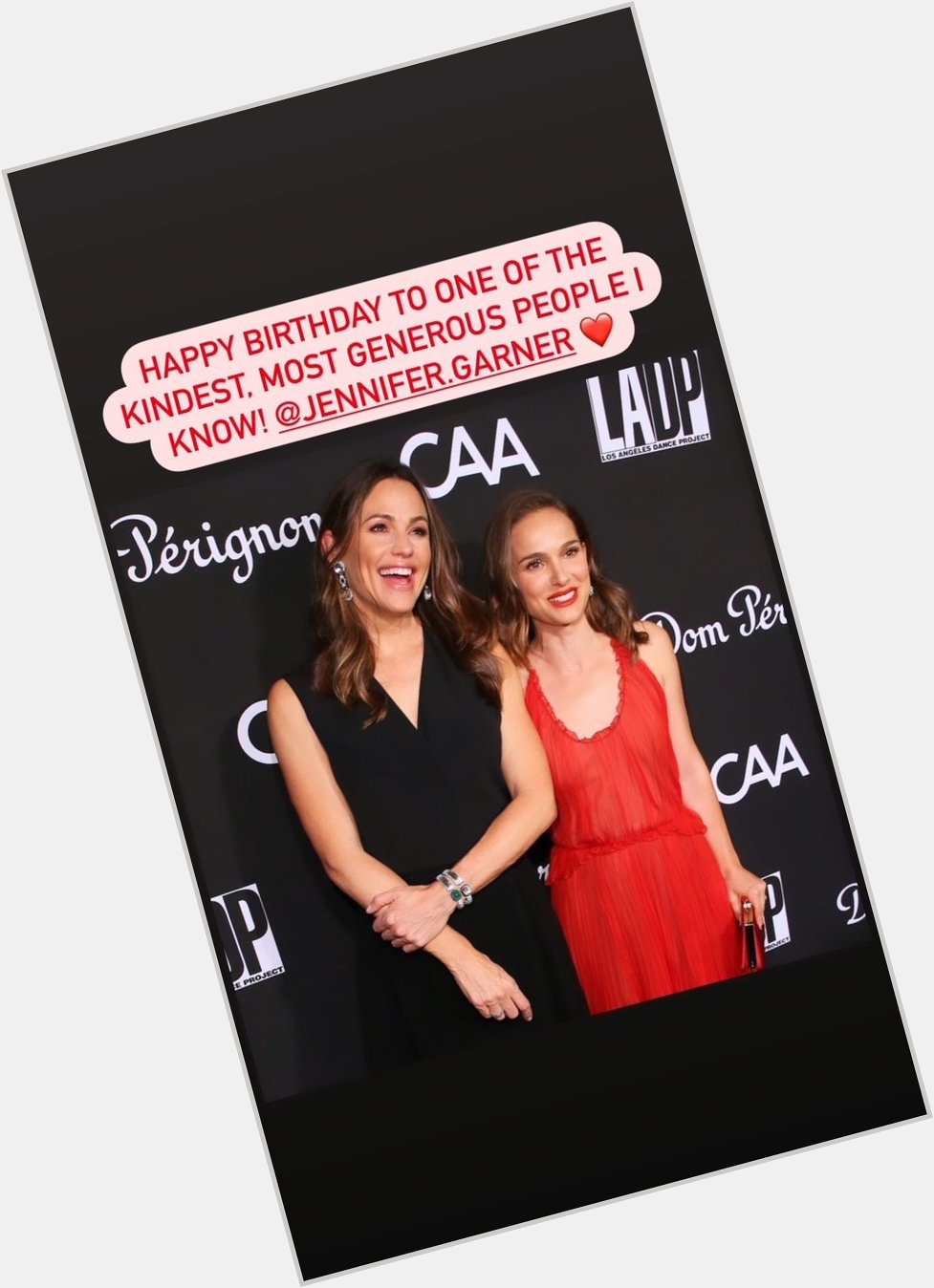  Natalie Portman via Instagram story wishing Jennifer Garner a happy birthday. 