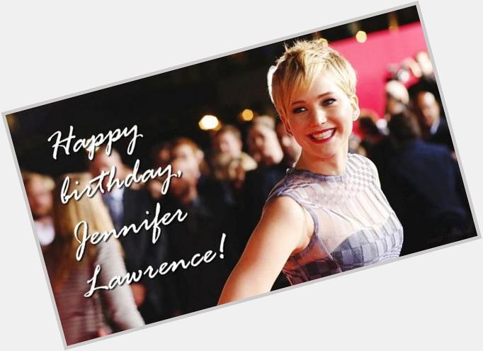 Happy birthday, Jennifer Lawrence!:  