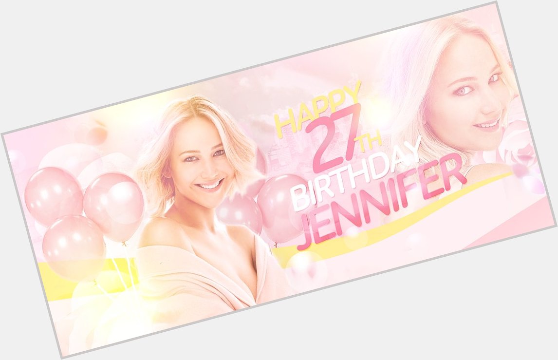 Happy 27th Birthday to our talented and lovely girl Jennifer Lawrence.     