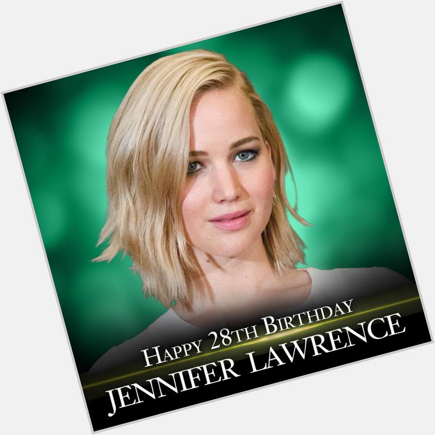 Happy Birthday to actress Jennifer Lawrence!      