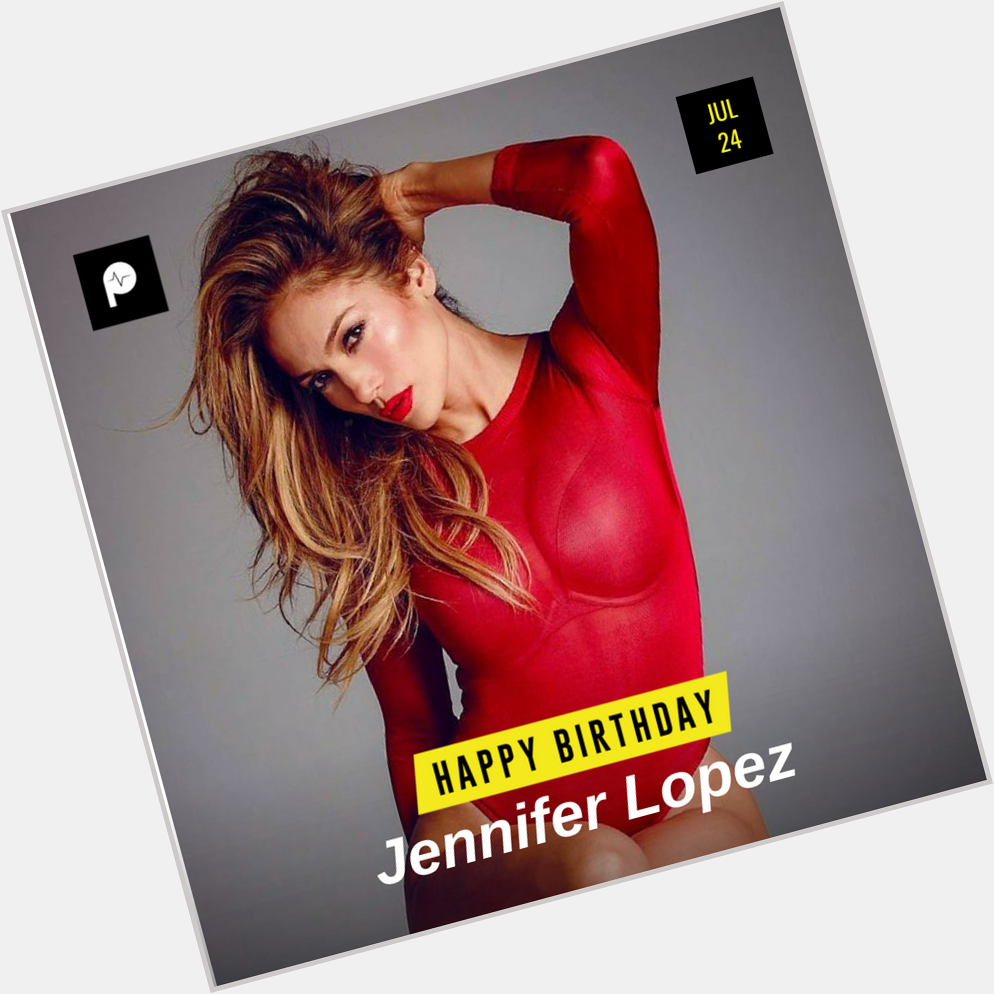 Happy Birthday to the gorgeous Jennifer Lopez    Can you believe she is turning 49? 