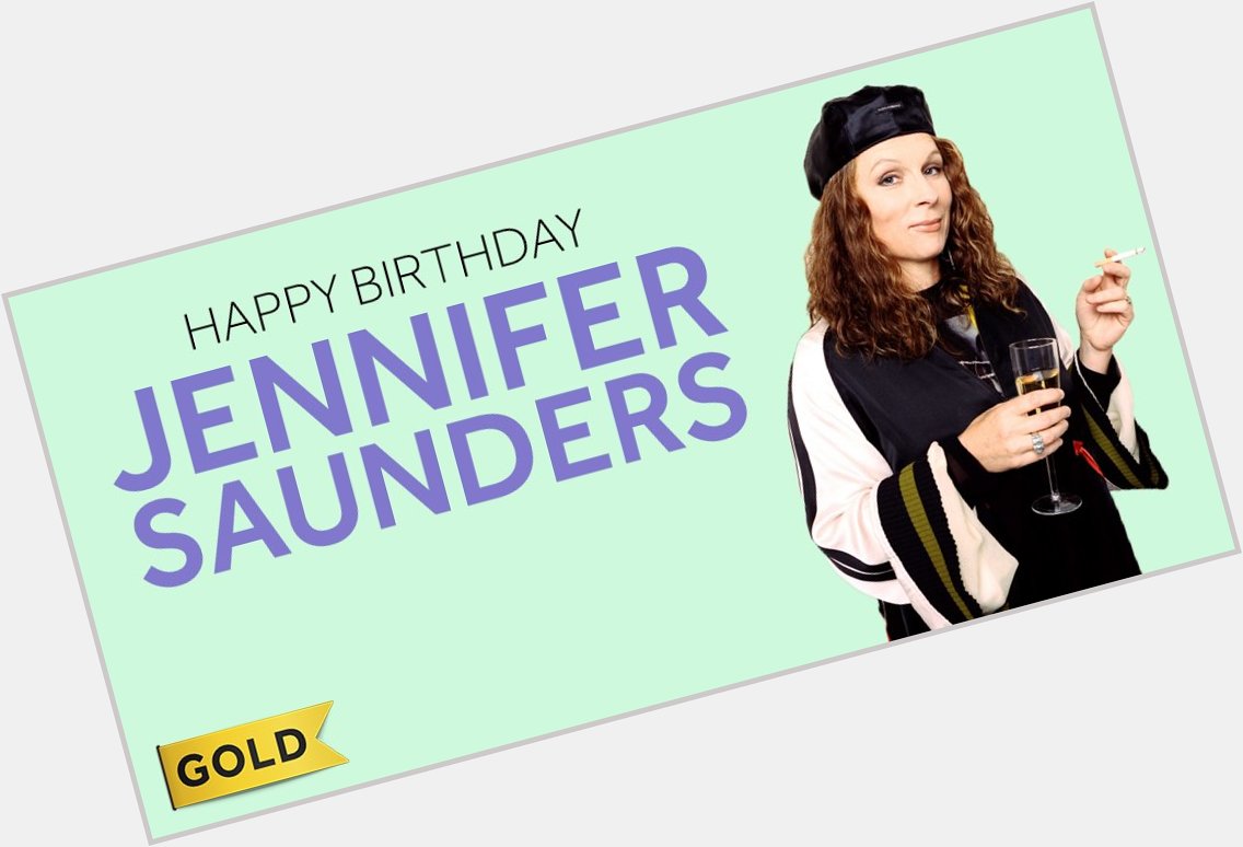 From everyone here at Gold, we\d like to wish the fabulous Jennifer Saunders a very happy birthday!   