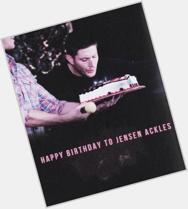  happy birthday Jensen Ackles! Thank you for everything!! 