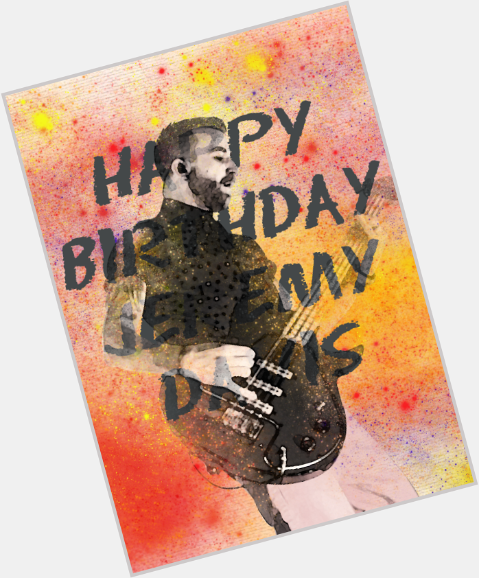  Happy 30th Birthday Jeremy Davis 