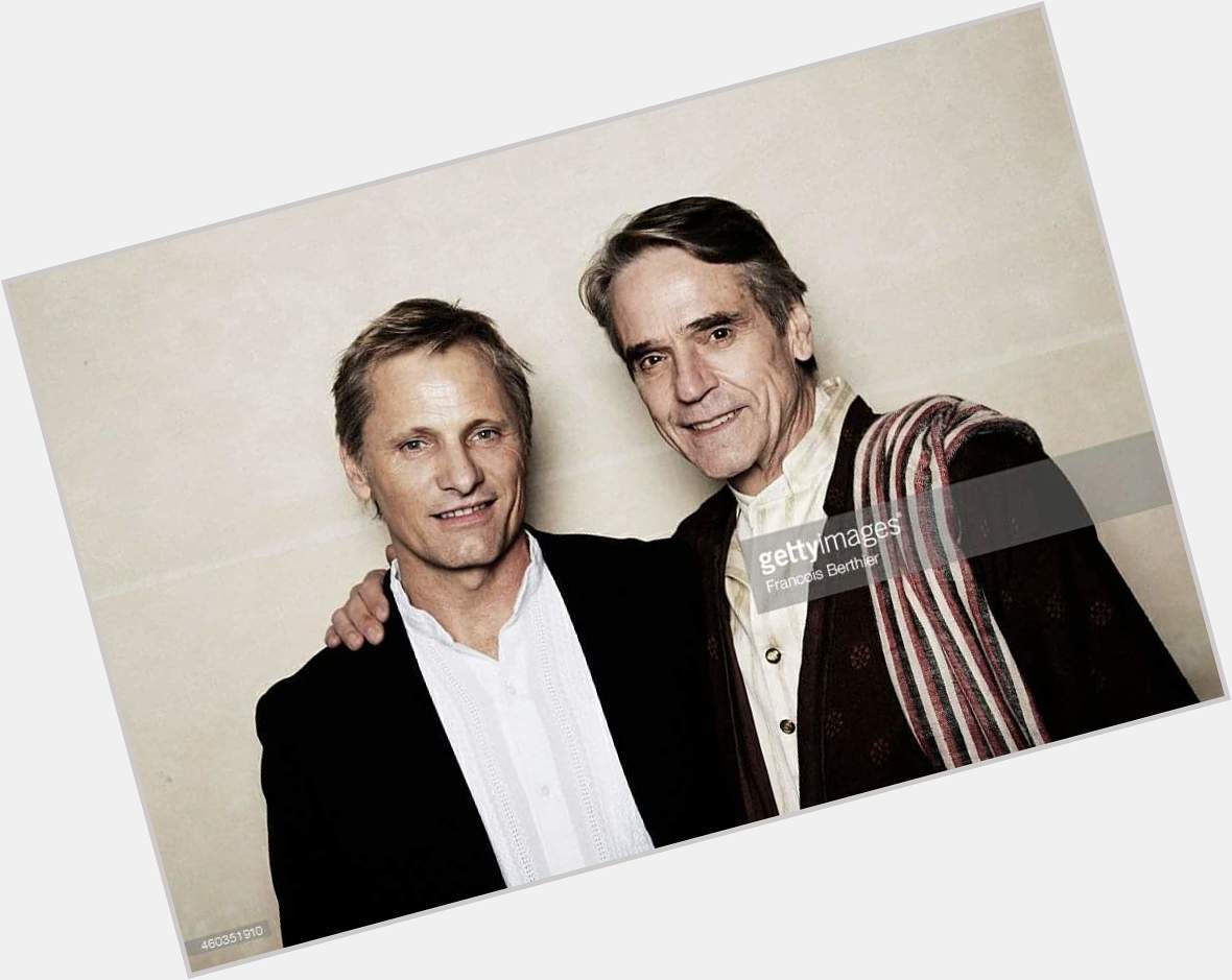 Happy Birthday to Jeremy Irons

Pictured here with Viggo Mortensen, whom he starred with in \"Appaloosa\"... 
