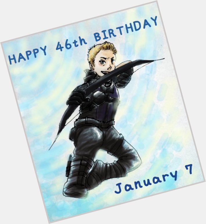 NY    1/7    Jeremy Renner, happy 46th birthday! Wishing your happiness and good health. I love you<3 