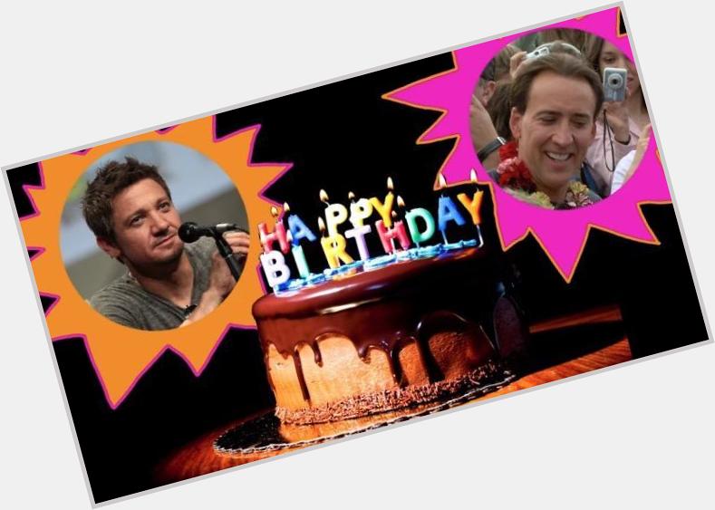 Digg~ Happy Birthday, Jeremy Renner and Nicolas Cage  