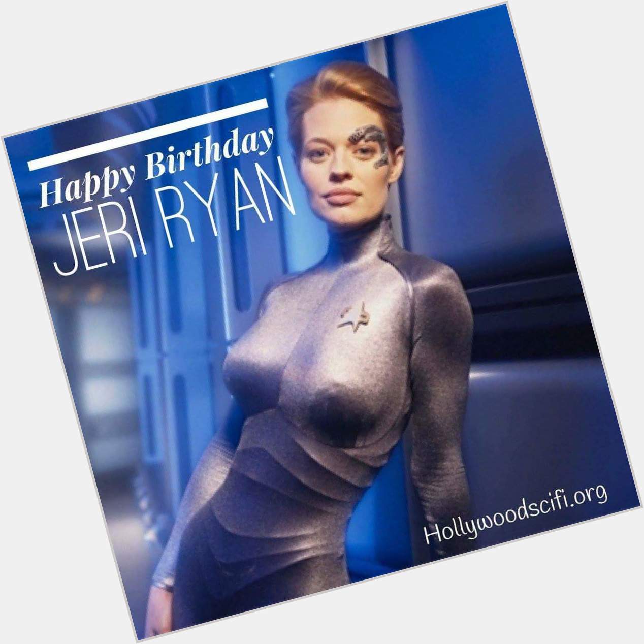 Happy Birthday Jeri Ryan! Seven of Nine 