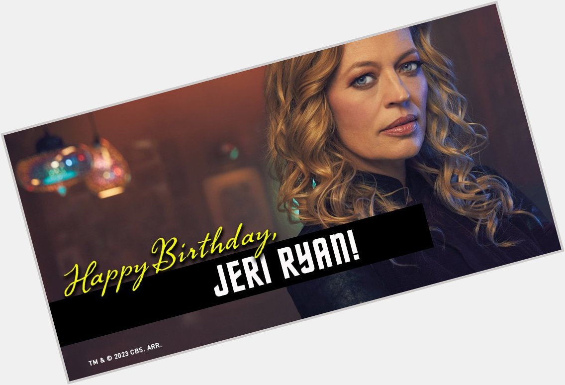 Happy Birthday, Jeri Ryan!  
