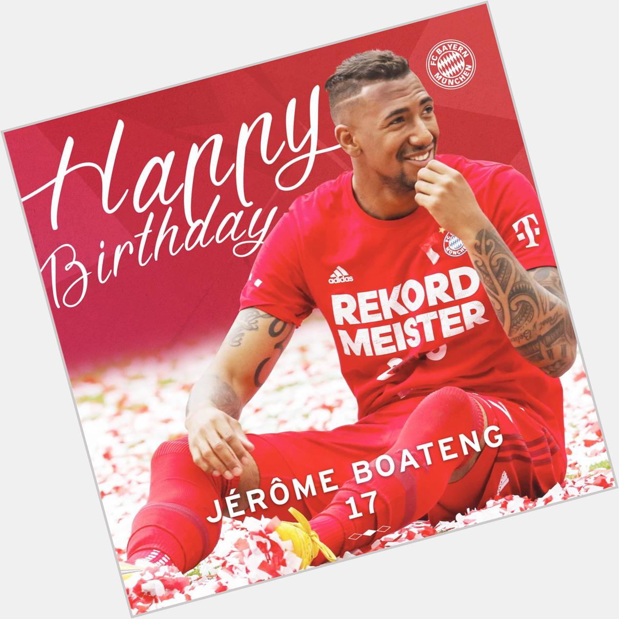 Jerome Boateng bu gün 27 ya  na giriyor. yi ki do dun, Jerome! Alles Gute, Jerome! Happy Birthday, Jerome!   