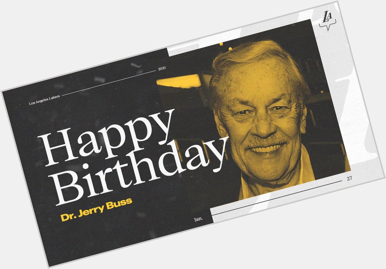 A visionary that always made the impossible, possible: Happy birthday to the great Dr. Jerry Buss  
