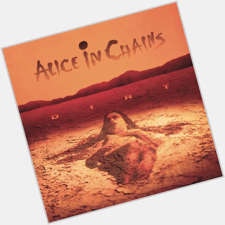  Would?
from Dirt
by Alice In Chains

Happy Birthday, Jerry Cantrell! 