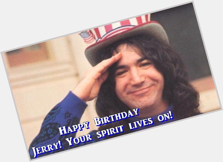 Happy Birthday Jerry Garcia your spirit lives on .    