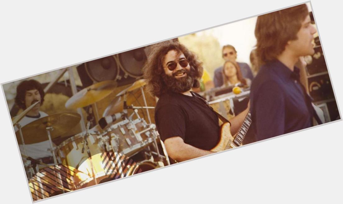 8/1: happy birthday Jerry Garcia. 