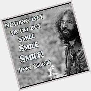 Happy birthday Jerry Garcia!  