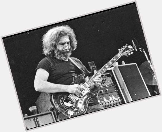 Happy Birthday to this talented man and legend, Jerry Garcia 