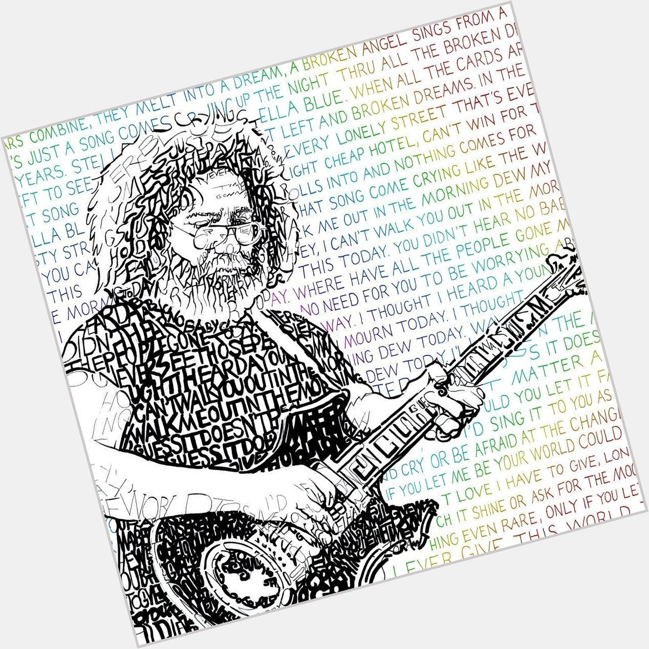 Jerry Garcia would have been 75 today...happy birthday!!! 