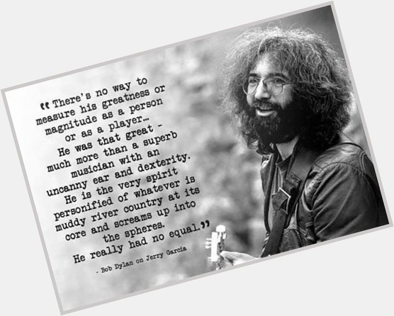 Happy Birthday to Jerry Garcia! He would have been 75 years old today.  