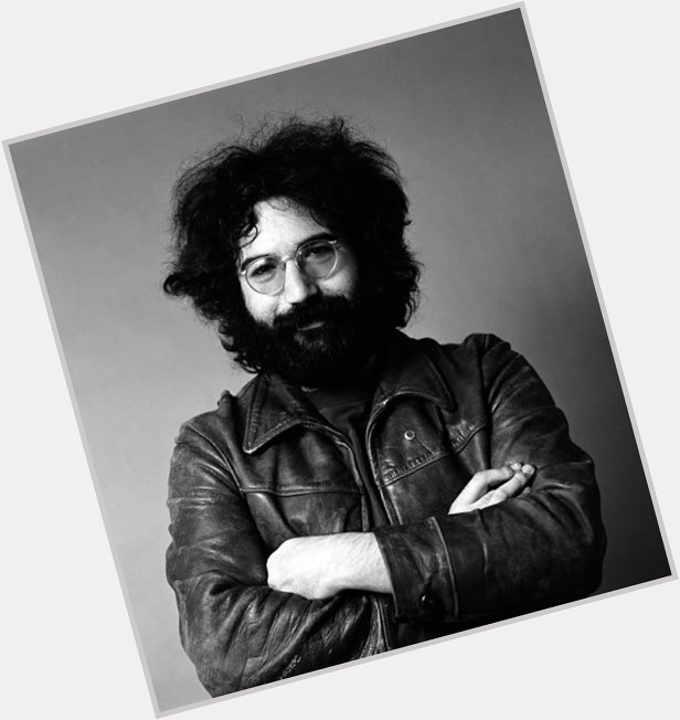 Happy Birthday Jerry Garcia 