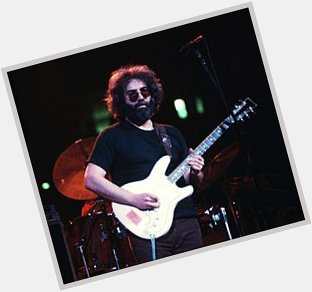 Happy 76th birthday, Jerry Garcia! 