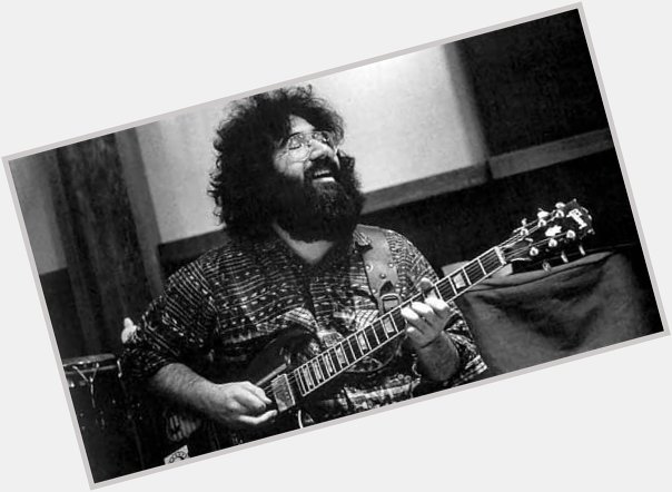Late to this, but Happy Birthday to the late, great Jerry Garcia.     